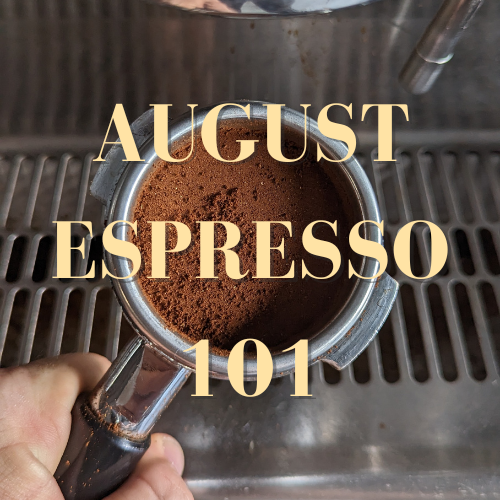 Espresso 101 August