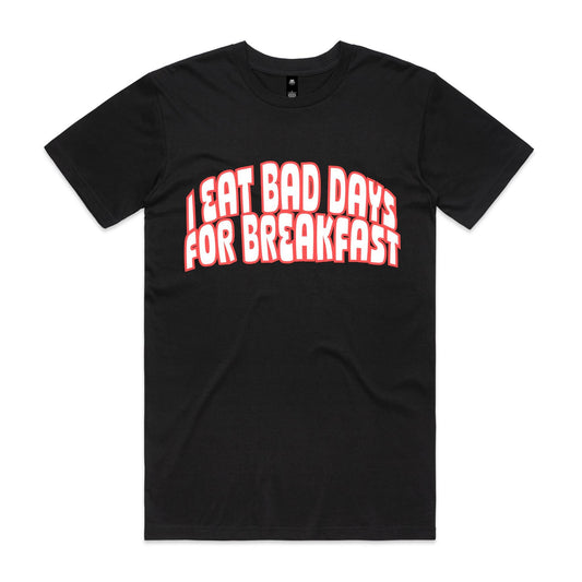 I eat Bad Days Black